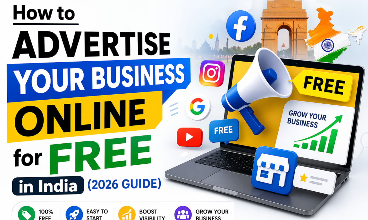 How to Advertise Your Business Online for Free in India (2026 Guide)