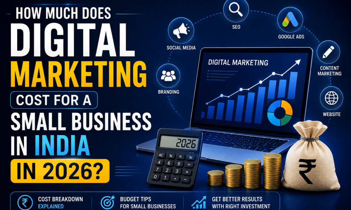 How Much Does Digital Marketing Cost for a Small Business in India in 2026