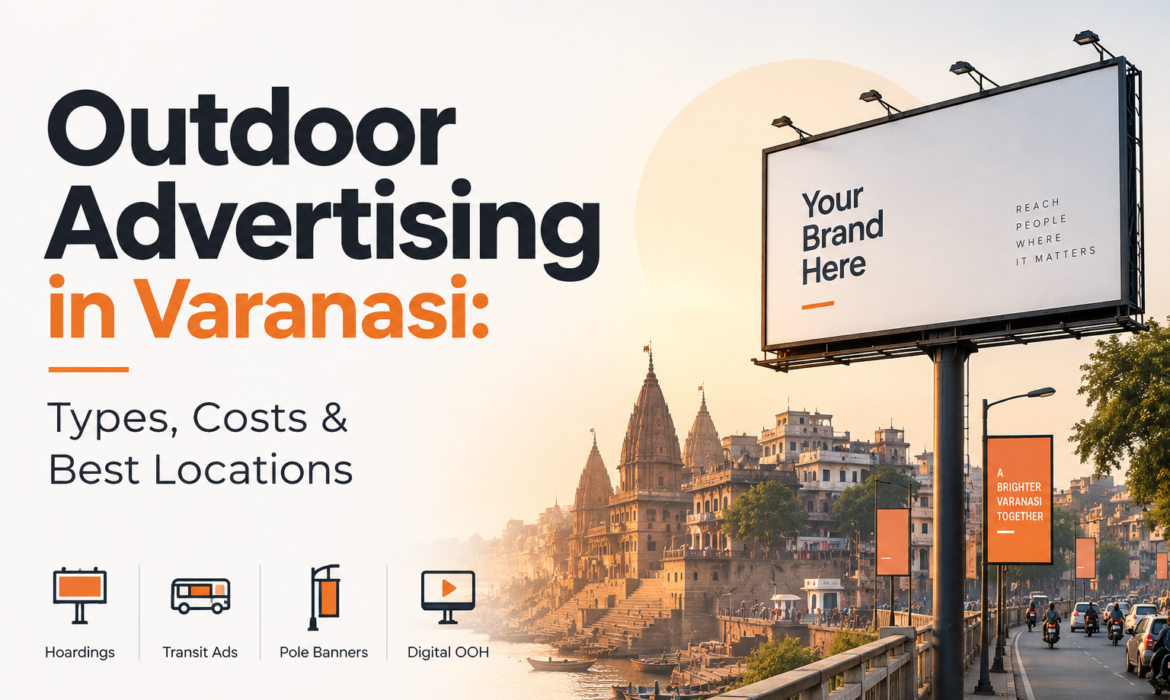 Varanasi Outdoor Advertising Guide